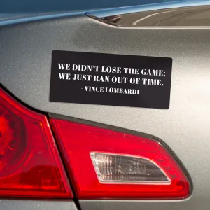 Didn't Lose The Game Magnet Bumper Sticker